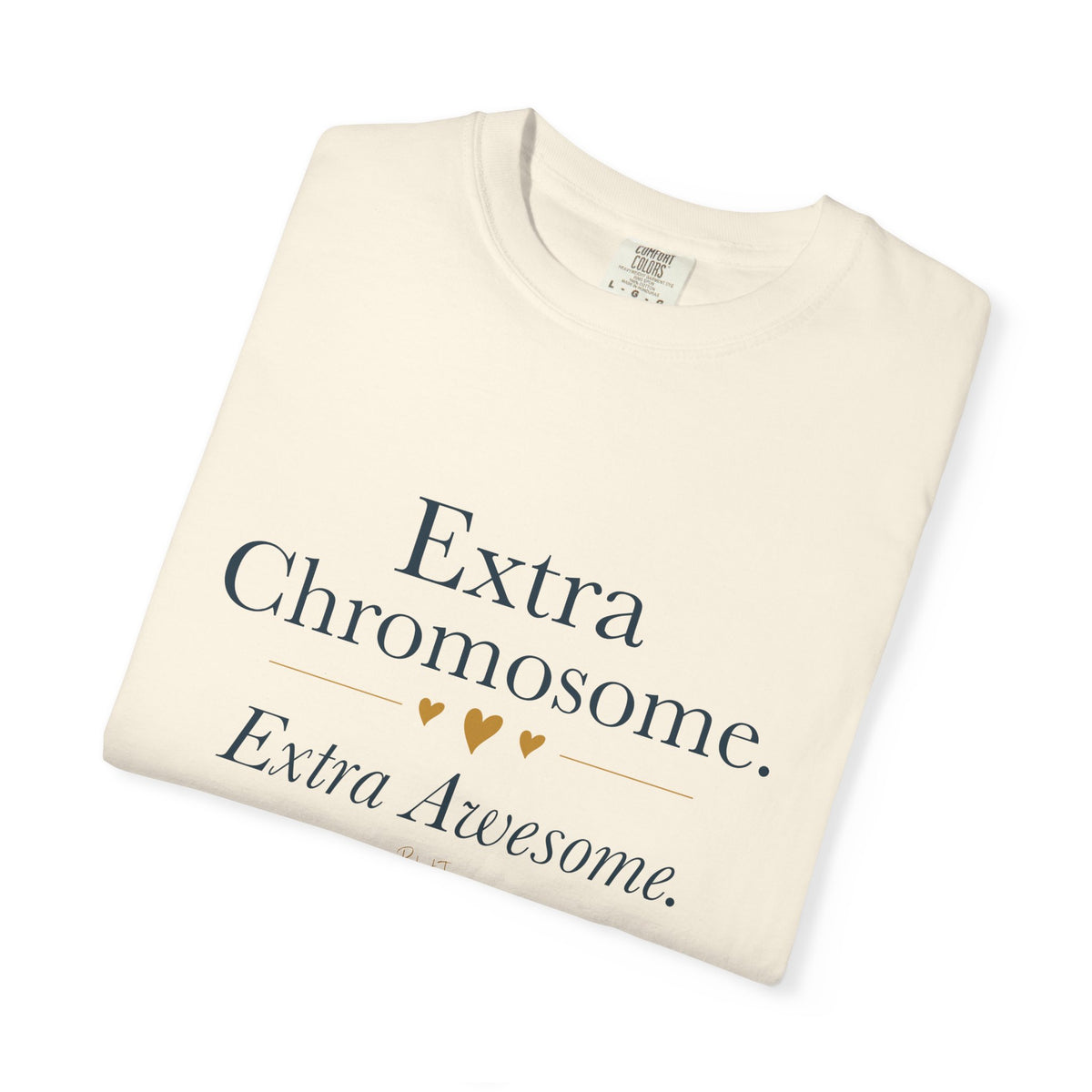Extra Chromosome. Extra Awesome. Cream Unisex Tee